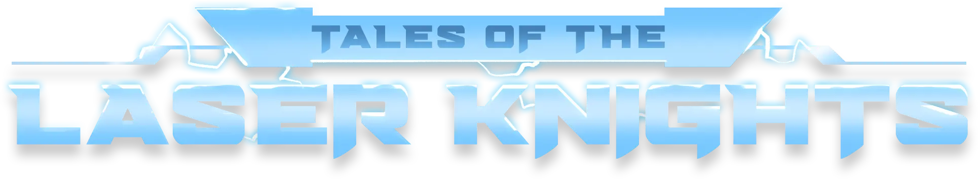 Tales of the Laser Knights